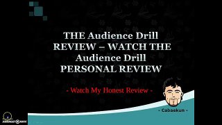 THE Audience Drill REVIEW - WATCH THE Audience Drill PERSONAL REVIEW