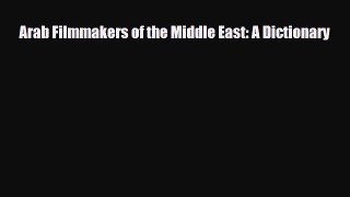 [PDF] Arab Filmmakers of the Middle East: A Dictionary Download Full Ebook