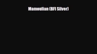 [PDF] Mamoulian (BFI Silver) Read Full Ebook