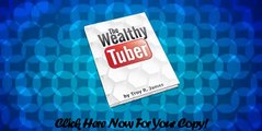 Marketing with YouTube Using The Wealthy Tuber Tips And Stratagies To Make Your Videos Go Viral