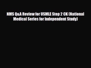 Download NMS Q&A Review for USMLE Step 2 CK (National Medical Series for Independent Study)
