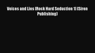 [Download] Voices and Lies [Rock Hard Seduction 1] (Siren Publishing) [PDF] Full Ebook