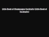 Read Little Book of Champagne Cocktails (Little Book of Cocktails) Ebook Free