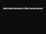 Read Arvid Cellar Selections: A Wine Tasting Journal Ebook Free