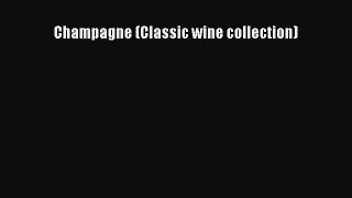Download Champagne (Classic wine collection) Ebook Online