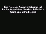 Read Food Processing Technology: Principles and Practice Second Edition (Woodhead Publishing