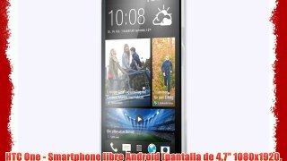 HTC One - Smartphone libre Android (pantalla de 47 1080x1920 cámara Ultrapixel 4 Mp 32 GB de