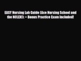 Download EASY Nursing Lab Guide (Ace Nursing School and the NCLEX!):   Bonus Practice Exam