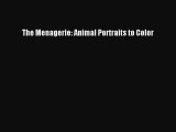 Download The Menagerie: Animal Portraits to Color PDF Online