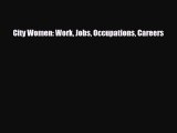 [PDF] City Women: Work Jobs Occupations Careers Download Online