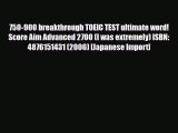 PDF 750-900 breakthrough TOEIC TEST ultimate word! Score Aim Advanced 2700 (I was extremely)