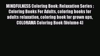 Read MINDFULNESS Coloring Book: Relaxation Series : Coloring Books For Adults coloring books