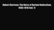 PDF Hubert Harrison: The Voice of Harlem Radicalism 1883-1918 (vol. 1)  Read Online