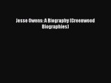 PDF Jesse Owens: A Biography (Greenwood Biographies) Free Books