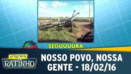 Nosso Povo, Nossa Gente - 18.02.16