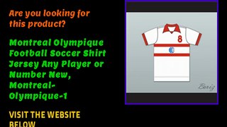 Montreal Olympique Football Soccer Shirt Jersey Any Player or Number New, Montreal-Olympique-1