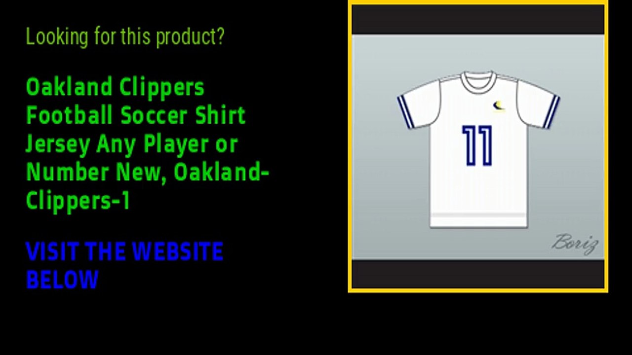 Oakland Clippers Football Soccer Shirt Jersey Any Player or Number New, Oakland-Clippers-1