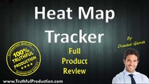 Heat Map Tracker review! WATCH NOW the HOT review of Heat Map Tracker!