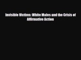 [PDF] Invisible Victims: White Males and the Crisis of Affirmative Action Read Online