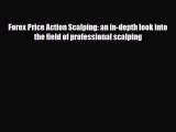 [PDF] Forex Price Action Scalping: an in-depth look into the field of professional scalping