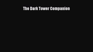 Download The Dark Tower Companion PDF Online