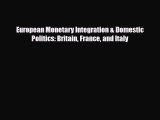 [PDF] European Monetary Integration & Domestic Politics: Britain France and Italy Download
