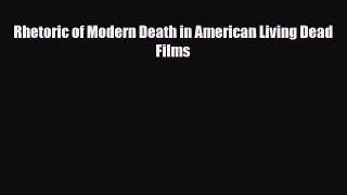 [PDF] Rhetoric of Modern Death in American Living Dead Films Download Online