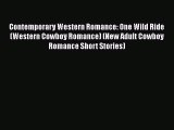 [PDF] Contemporary Western Romance: One Wild Ride (Western Cowboy Romance) (New Adult Cowboy