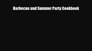 [PDF] Barbecue and Summer Party Cookbook Download Online