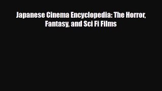 [PDF] Japanese Cinema Encyclopedia: The Horror Fantasy and Sci Fi Films Download Full Ebook