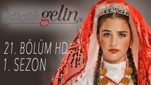 Küçük Gelin - 21. Bölüm HD | 1.  SEZON