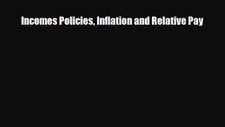 [PDF] Incomes Policies Inflation and Relative Pay Download Online