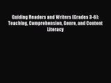 PDF Guiding Readers and Writers (Grades 3-6): Teaching Comprehension Genre and Content Literacy