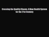 PDF Crossing the Quality Chasm:: A New Health System for the 21st Century Free Books