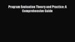 Download Program Evaluation Theory and Practice: A Comprehensive Guide Free Books