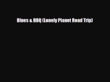 [PDF] Blues & BBQ (Lonely Planet Road Trip) Read Full Ebook