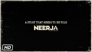 Neerja | A Story That Needs To Be Told | Sonam Kapoor | Shabana Azmi