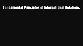[PDF] Fundamental Principles of International Relations Download Full Ebook