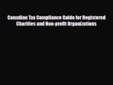 [PDF] Canadian Tax Compliance Guide for Registered Charities and Non-profit Organizations Download