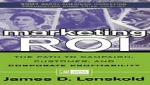 Marketing ROI  The Path to Campaign  Customer  and Corporate Profitability