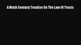 [PDF] A Ninth Century Treatise On The Law Of Trusts Download Online