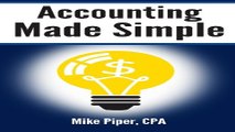 Accounting Made Simple  Accounting Explained in 100 Pages or Less