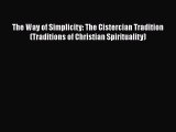 PDF The Way of Simplicity: The Cistercian Tradition (Traditions of Christian Spirituality)