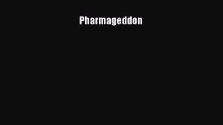 Download Pharmageddon Free Books