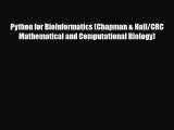 [PDF] Python for Bioinformatics (Chapman & Hall/CRC Mathematical and Computational Biology)