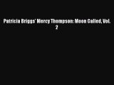 PDF Patricia Briggs' Mercy Thompson: Moon Called Vol. 2 Free Books