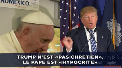 Passe d'armes: Trump n'est «pas chrétien», le Pape est «hypocrite»