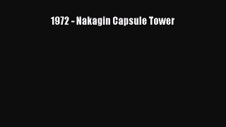 Read 1972 - Nakagin Capsule Tower Ebook Free