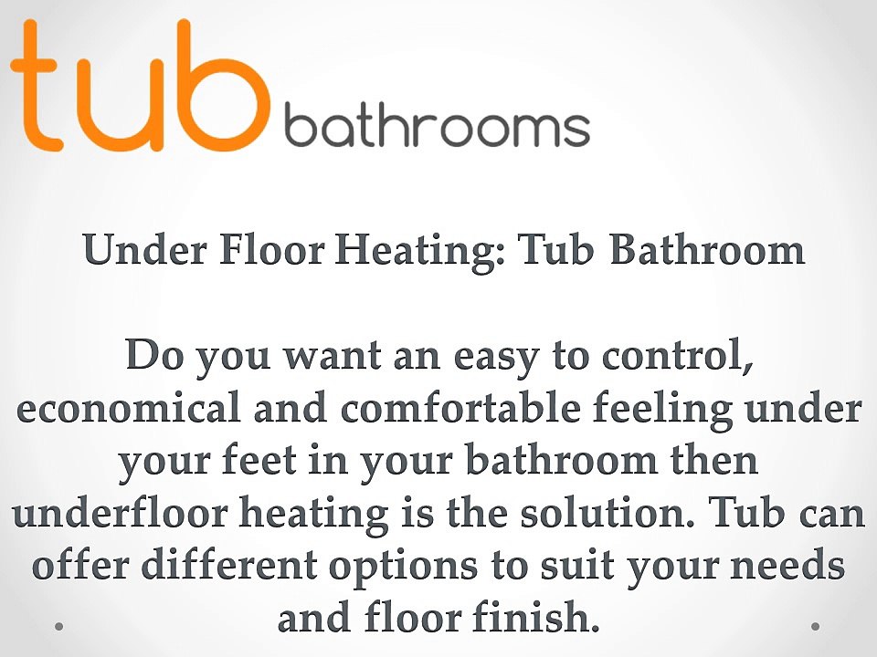 Under Floor Heating: Tub Bathroom