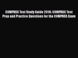 PDF COMPASS Test Study Guide 2016: COMPASS Test Prep and Practice Questions for the COMPASS